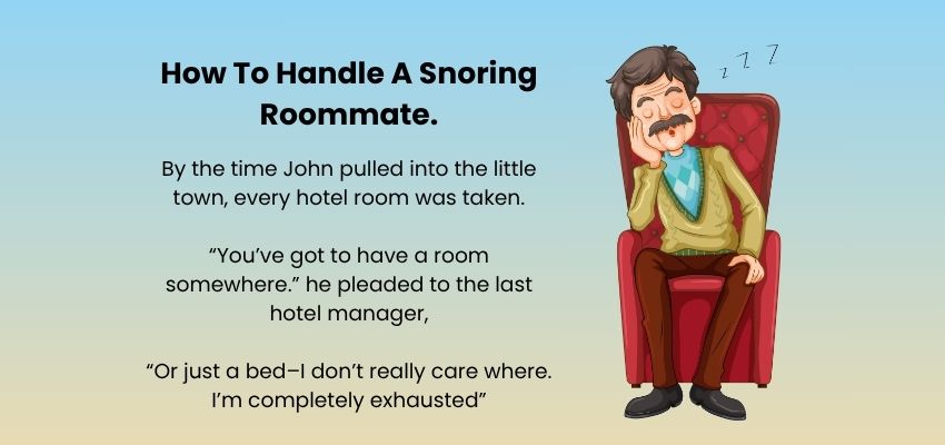 How To Handle A Snoring Roommate.